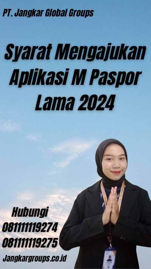 Syarat Mengajukan Aplikasi M Paspor Lama 2024