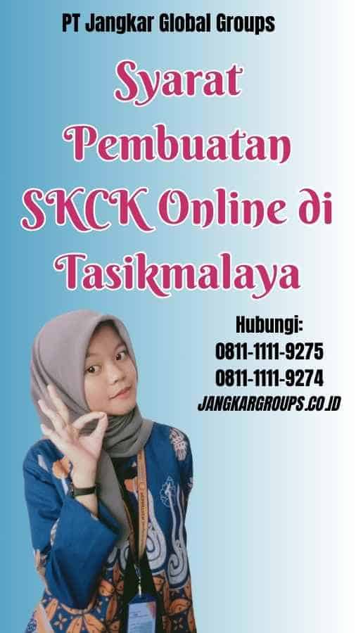 Syarat Pembuatan SKCK Online di Tasikmalaya