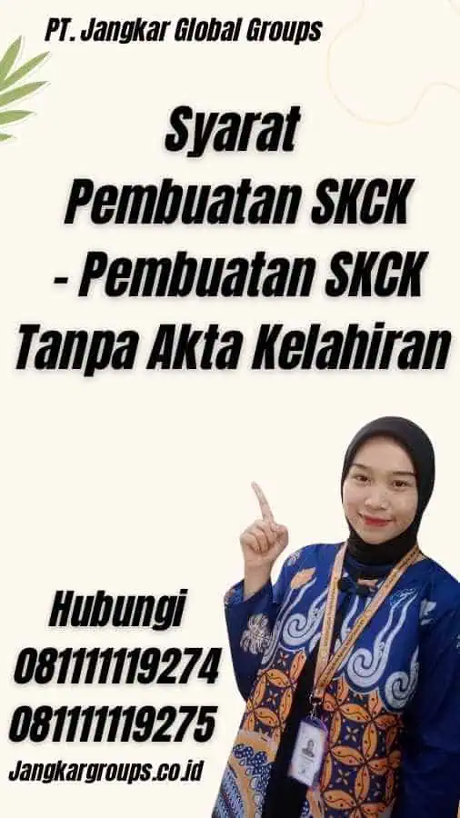 Syarat Pembuatan SKCK - Pembuatan SKCK Tanpa Akta Kelahiran