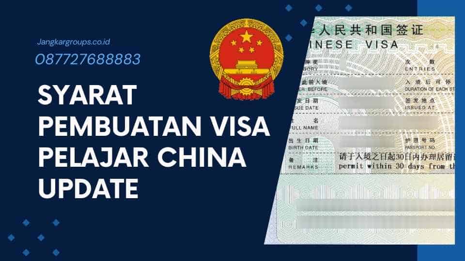 Syarat Pembuatan Visa Pelajar China Update