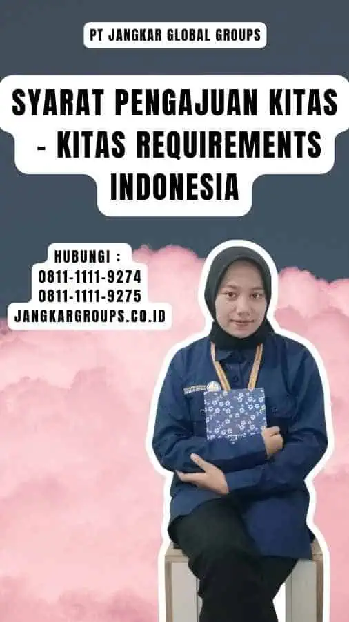 Syarat Pengajuan Kitas - Kitas Requirements Indonesia