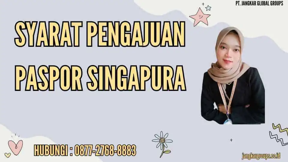 Syarat Pengajuan Paspor Singapura