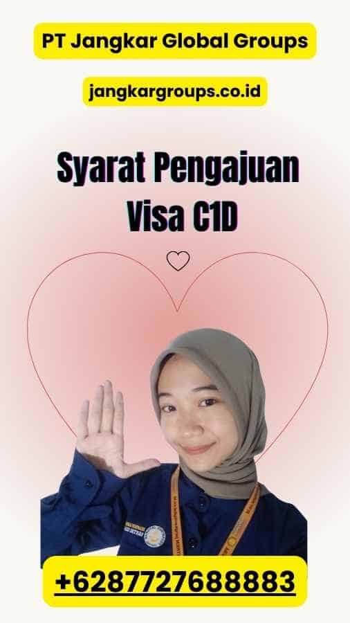 Syarat Pengajuan Visa C1D