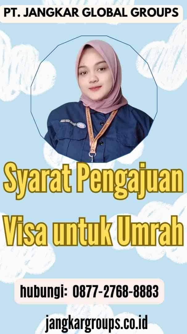 Syarat Pengajuan Visa untuk Umrah