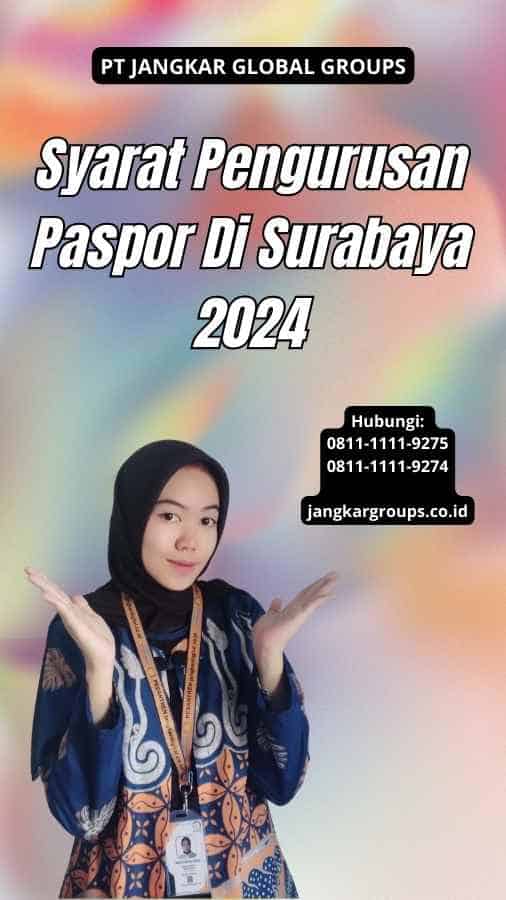 Syarat Pengurusan Paspor Di Surabaya 2024