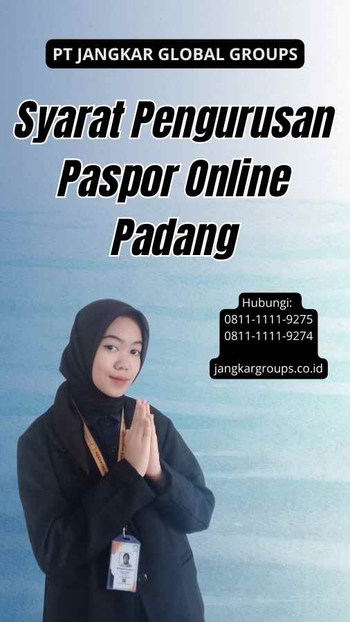 Syarat Pengurusan Paspor Online Padang