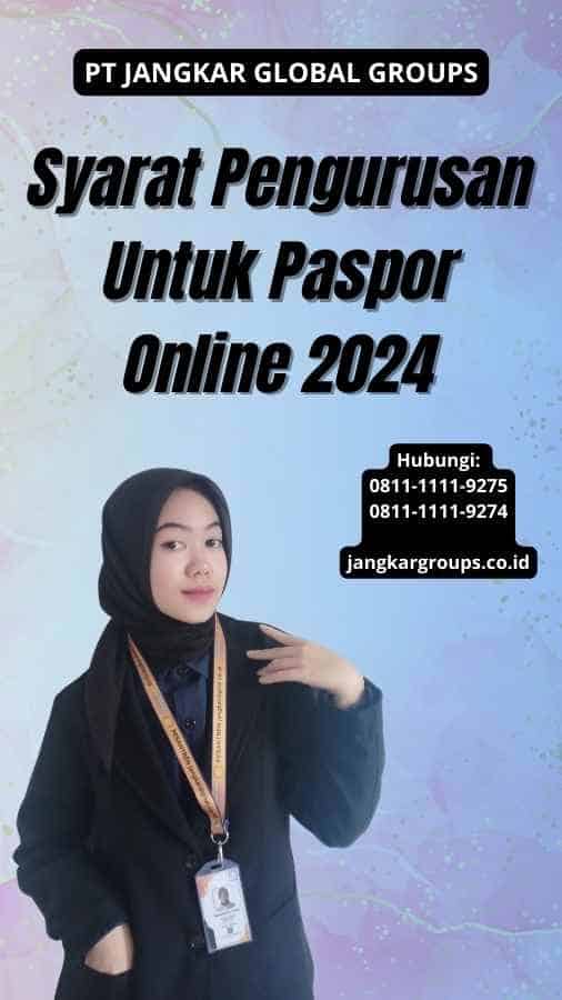 Syarat Pengurusan Untuk Paspor Online 2024