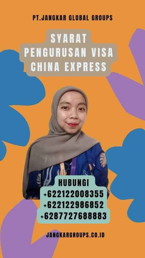 Syarat Pengurusan Visa China Express