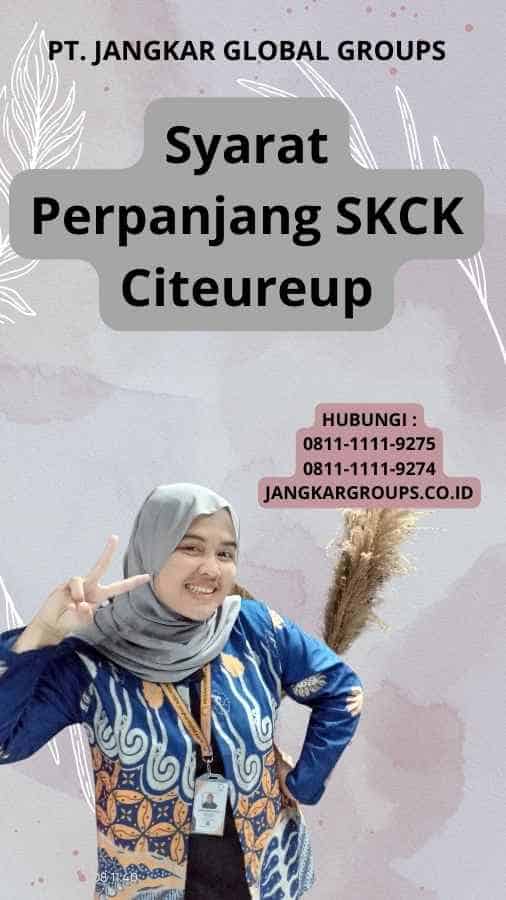 Syarat Perpanjang SKCK Citeureup