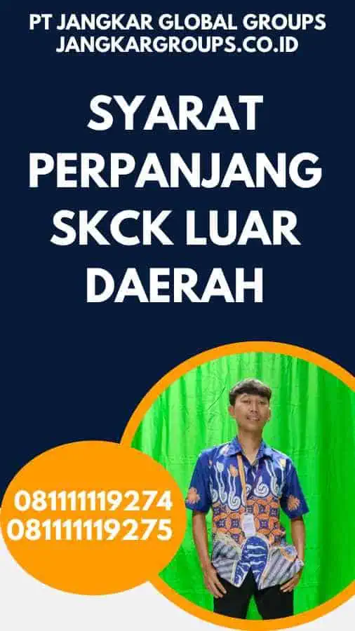 Syarat Perpanjang SKCK Luar Daerah