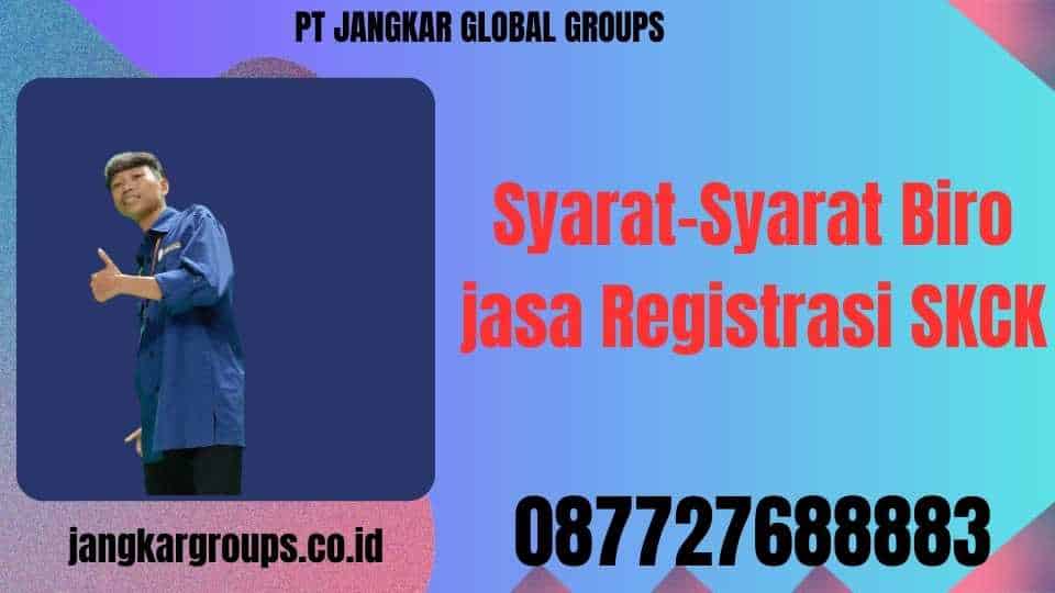 Syarat-Syarat Biro jasa Registrasi SKCK