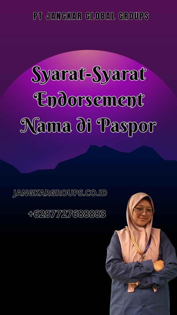 Syarat-Syarat Endorsement Nama di Paspor