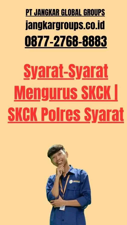 Syarat-Syarat Mengurus SKCK SKCK Polres Syarat