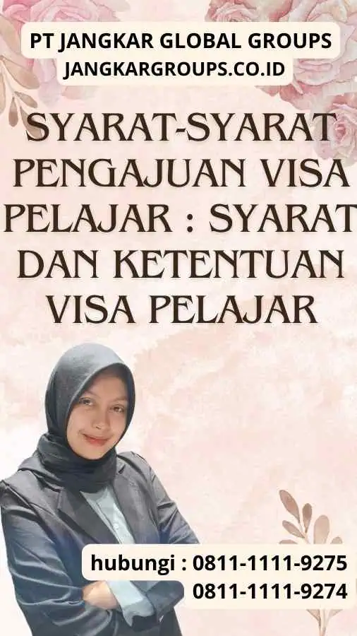 Syarat-Syarat Pengajuan Visa Pelajar Syarat dan Ketentuan Visa Pelajar