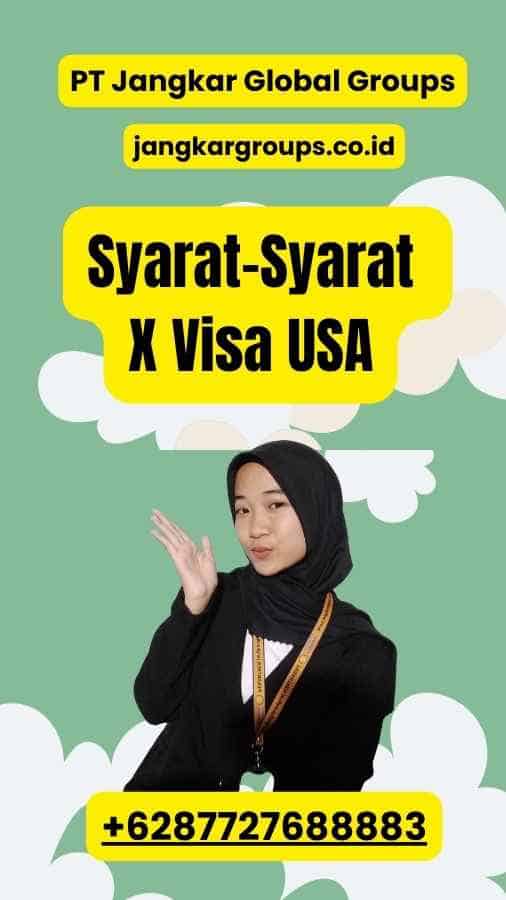 Syarat-Syarat X Visa USA