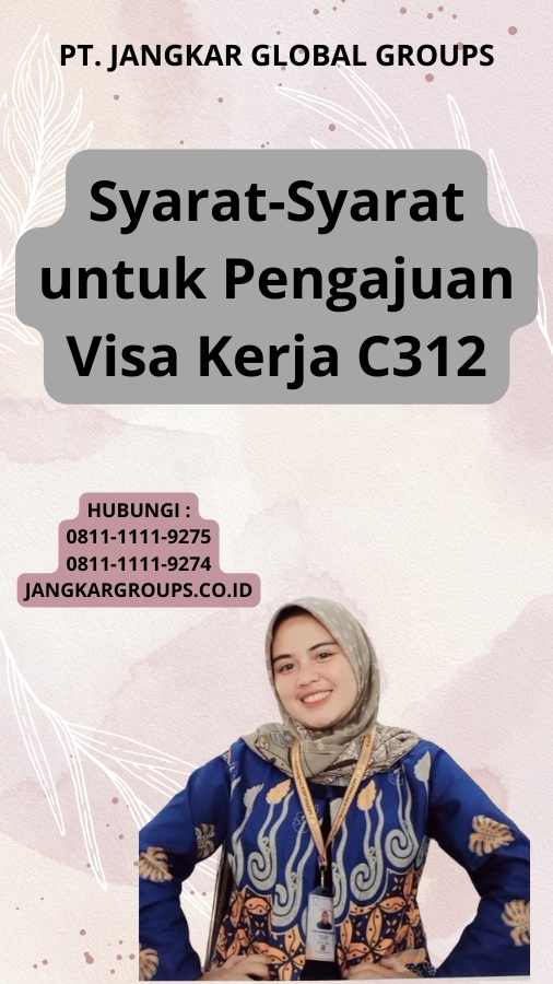 Syarat-Syarat untuk Pengajuan Visa Kerja C312