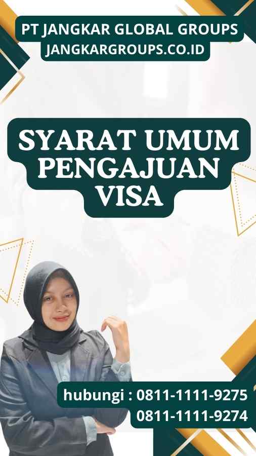 Syarat Umum Pengajuan Visa