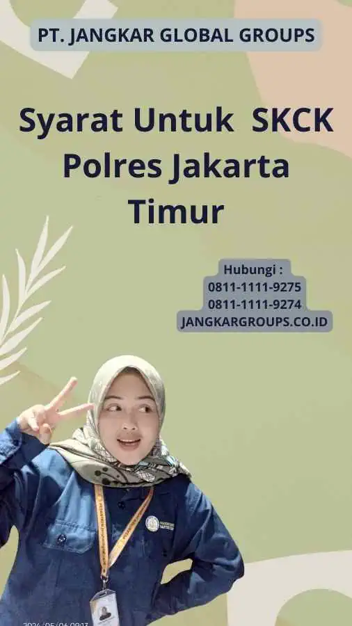 Syarat Untuk SKCK Polres Jakarta Timur