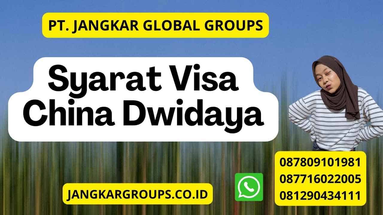 Syarat Visa China Dwidaya
