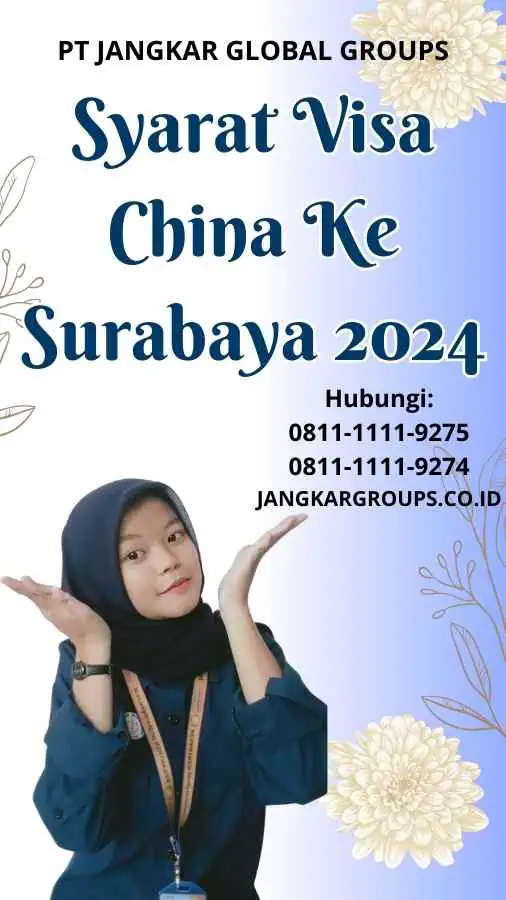 Syarat Visa China Ke Surabaya 2024