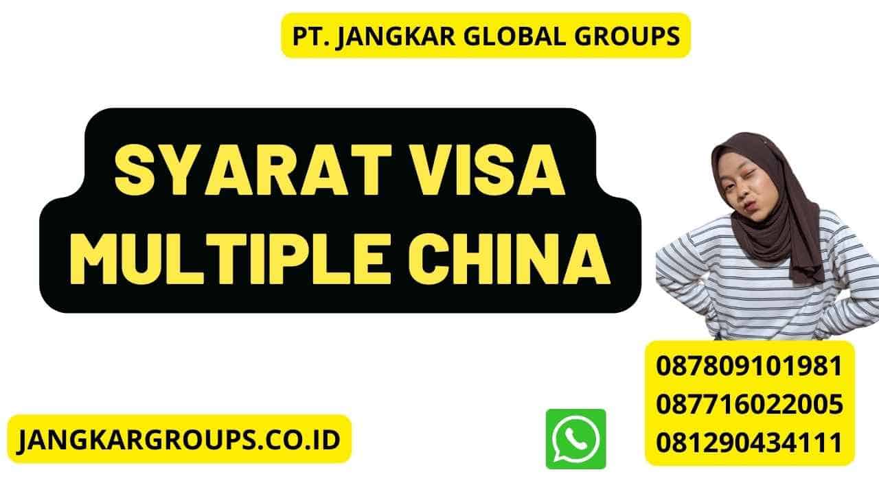 Syarat Visa Multiple China