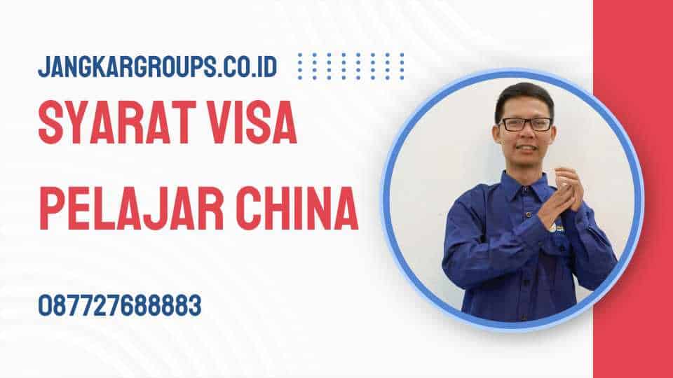 Syarat Visa Pelajar China