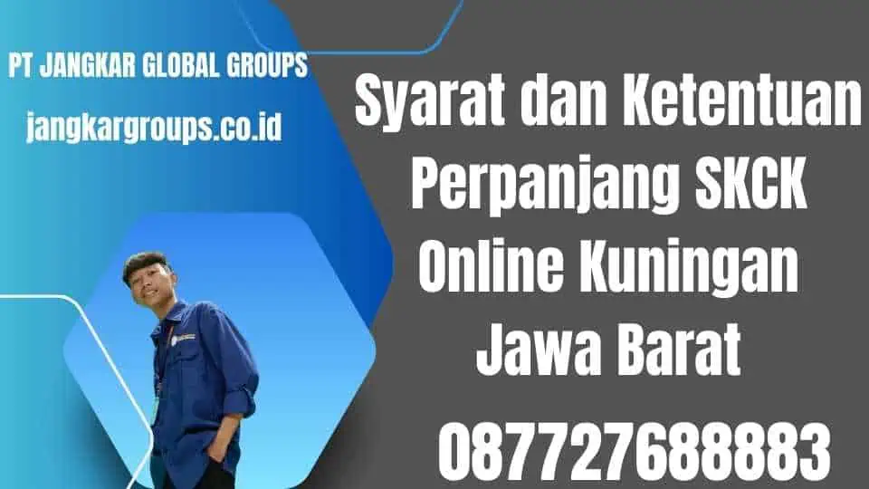 Syarat dan Ketentuan Perpanjang SKCK Online Kuningan Jawa Barat