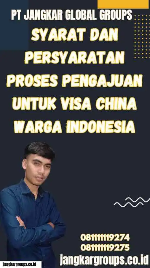 Syarat dan Persyaratan Proses Pengajuan untuk Visa China Warga Indonesia