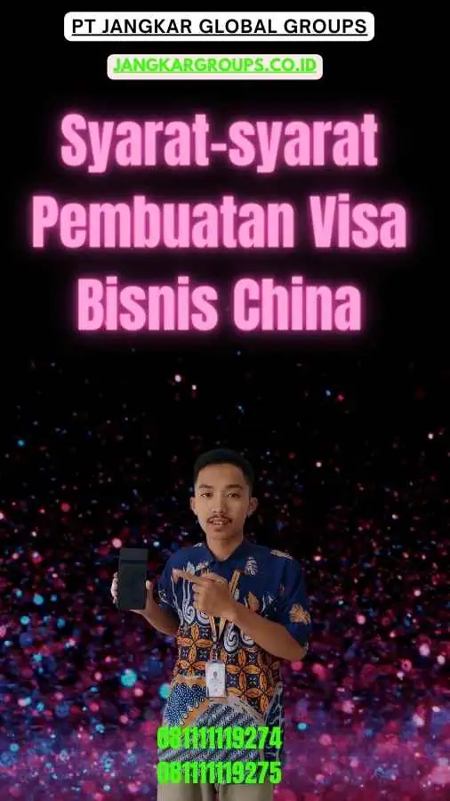 Syarat-syarat Pembuatan Visa Bisnis China