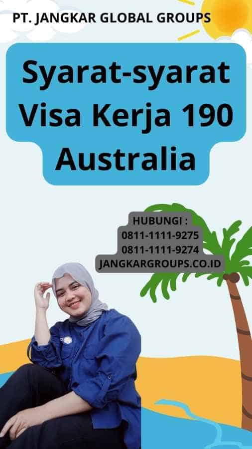 Syarat-syarat Visa Kerja 190 Australia