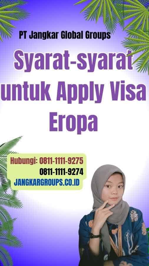 Syarat-syarat untuk Apply Visa Eropa
