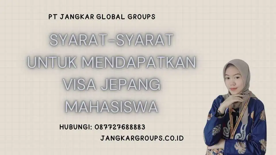 Syarat-syarat untuk Mendapatkan Visa Jepang Mahasiswa