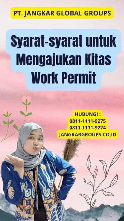 Syarat-syarat untuk Mengajukan Kitas Work Permit