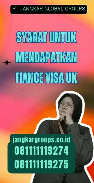 Syarat untuk Mendapatkan Fiance Visa UK