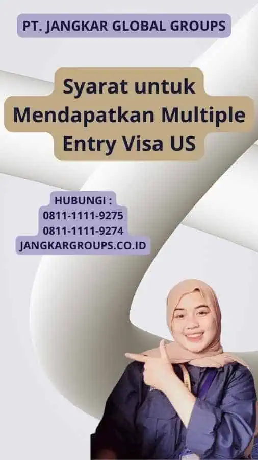 Syarat untuk Mendapatkan Multiple Entry Visa US