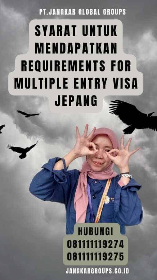 Syarat untuk Mendapatkan Requirements For Multiple Entry Visa Jepang