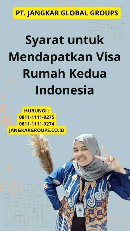 Syarat untuk Mendapatkan Visa Rumah Kedua Indonesia