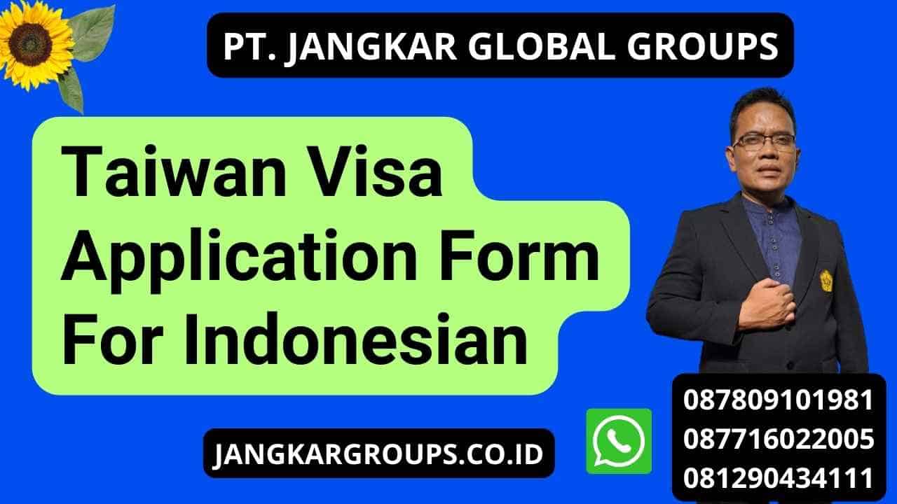 Taiwan Visa Application Form For Indonesian
