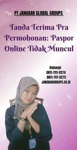 Tanda Terima Pra Permohonan: Paspor Online Tidak Muncul