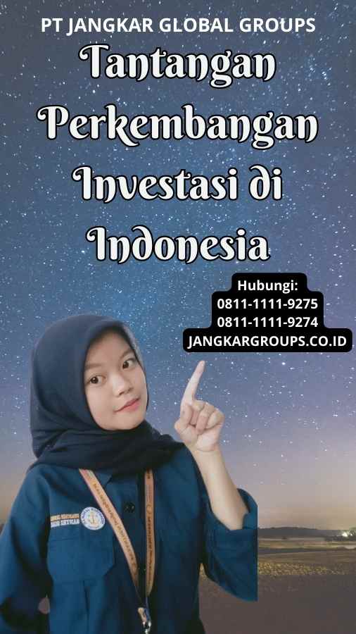 Tantangan Perkembangan Investasi di Indonesia