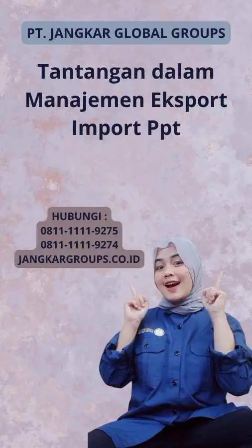 Tantangan dalam Manajemen Eksport Import Ppt