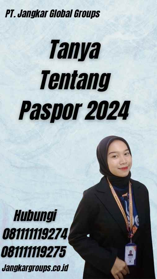 Tanya Tentang Paspor 2024