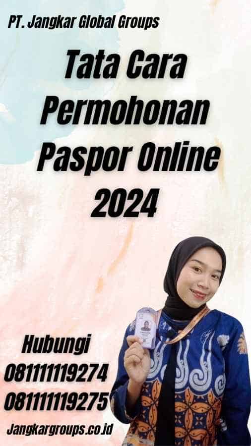 Tata Cara Permohonan Paspor Online 2024