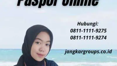 Tata Cara Untuk Mengurus Paspor Online