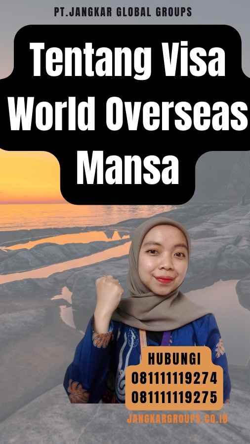 Tentang Visa World Overseas Mansa