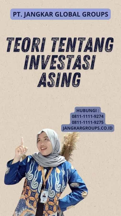 Teori Tentang Investasi Asing