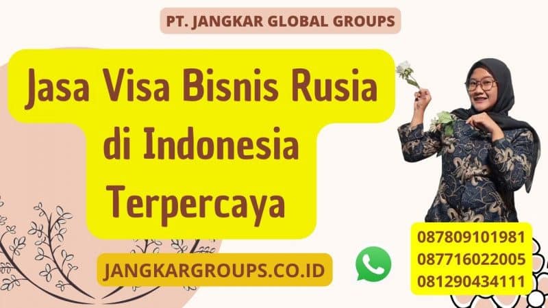Jasa Visa Bisnis Rusia di Indonesia Terpercaya