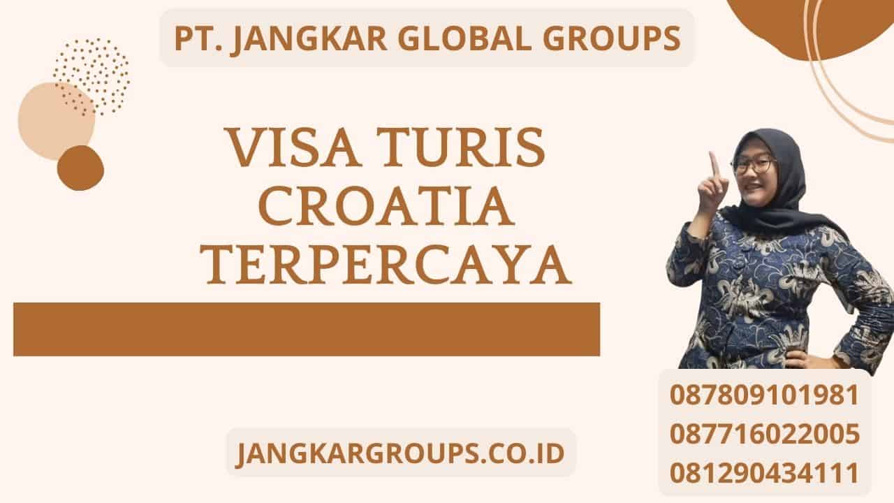 Visa Turis Croatia Terpercaya