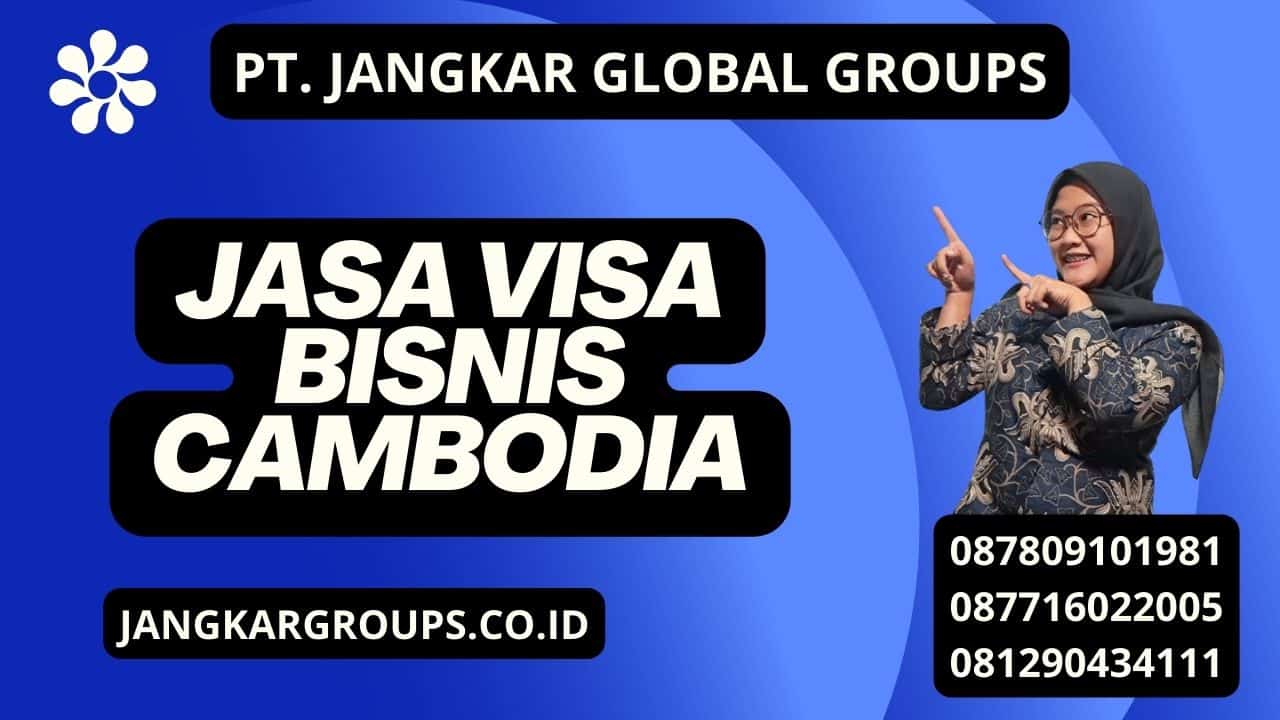 Jasa Visa Bisnis Cambodia