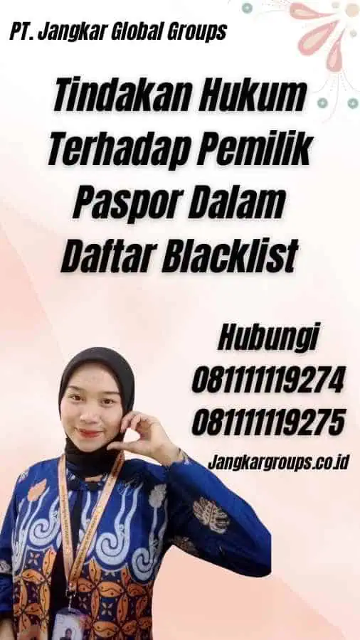 Tindakan Hukum Terhadap Pemilik Paspor Dalam Daftar Blacklist